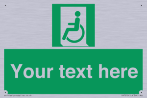 Custom sign safe condition emergency exit for people unable to walk or with walking impairment left